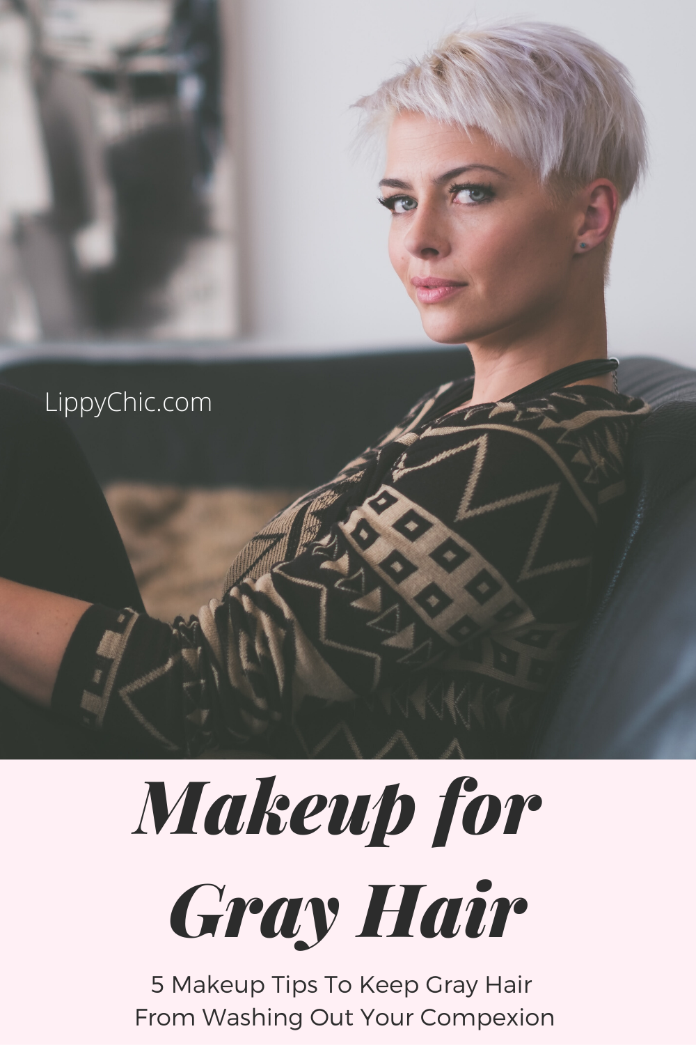Makeup Tips for Gray Hair - Lippy Chic