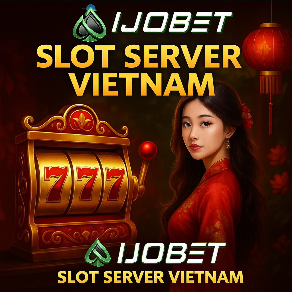 Promosi IJOBET Slot Server Vietnam dengan logo hijau, mesin slot emas angka 777, wanita memakai áo dài merah, dan latar lampion khas Vietnam.